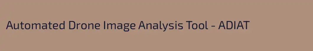 Automated Drone Image Analysis Tool - ADIAT